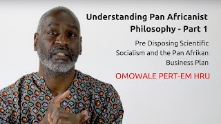 Understanding Pan Africanist Philosophy  Part 1 [upl. by Tricia195]