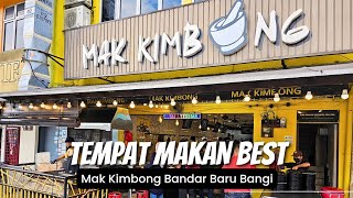 RESTORAN MAK KIMBONG PORT MAKAN MASAKAN MELAYU YANG WAJIB CUBA DI BANGI [upl. by Eirruc344]