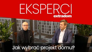 Jak wybrać projekt domu Eksperci Extradom  odcinek 1 [upl. by Heady]