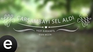 Çarşambayı Sel Aldı Yedi Karanfil  Esen Müzik [upl. by Hanover]