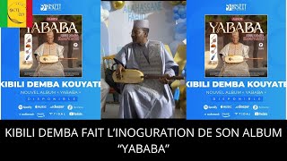 KIBILI DEMBA FAIT L’INOGURATION DE SON ALBUM “YABABA” [upl. by Hagen895]