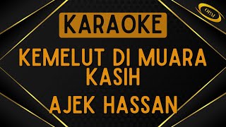 Ajek Hassan  Kemelut Di Muara Kasih Ziana Zain Akustik Karaoke [upl. by Elleirua]