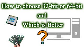 How to choose a 32bit or 64bit operating system Windows and which is better Simple and clear [upl. by Biddie920]