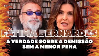 Fátima Bernardes Demitida [upl. by Rabjohn147]