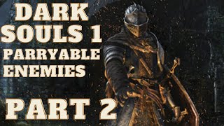 Parryable enemies Part 22 Dark Souls Remastered [upl. by Steven]