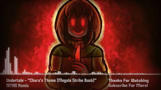 Undertale  quotCharas Theme Megalo Strike Backquot NITRO Remix [upl. by Mij]