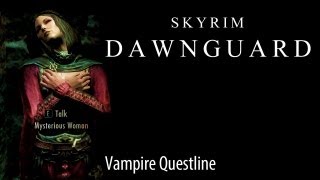 Skyrim Dawnguard Complete Vampire Questline Main plot only [upl. by Arodnap]