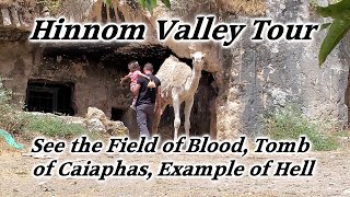 Hinnom Valley Tour Akeldama Field of Blood Annas amp Caiaphas Tomb Example of Hell Molech Worship [upl. by Campbell]