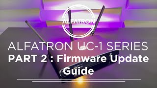 UC1 Series Part 2  Firmware Update Guide [upl. by Coppola]