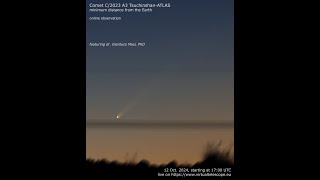 Comet C2023 A3 TsuchinshanATLAS at its closest to the Earth online observation – 12 Oct 2024 [upl. by Picco]