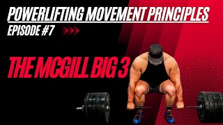 MSB APP GU  Powerlifting Movement Principles  Episode 7 The McGill Big 3 [upl. by Krys98]