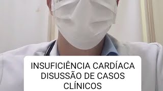 Insuficiência Cardíaca  Discussão de casos clínicos [upl. by Auberbach]