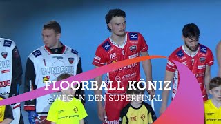 Weg in den Superfinal 2023 Floorball Köniz [upl. by Aret]