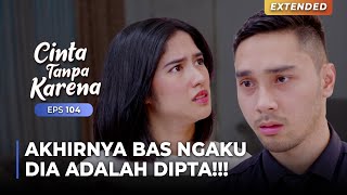 KABUR DARI MARKAS Bas MENGAKU Ke Nuna Kalau Dia Adalah DIPTA  CINTA TANPA KARENA  EPS 104 44 [upl. by Utica]