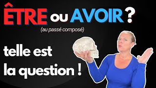 Être or Avoir in the Passé Composé in French French PAST TENSE explained [upl. by Busch]