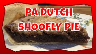 PA DUTCH SHOOFLY PIE [upl. by Shell]