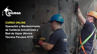 Operación y Mantenimiento de Calderas Industriales y Red de Vapor Norma Técnica Peruana NTP [upl. by Rizika45]