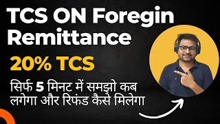 TCS on Foreign Remittance Budget 2023  TCS on Foreign Remittance in Income Tax Return [upl. by Artina]