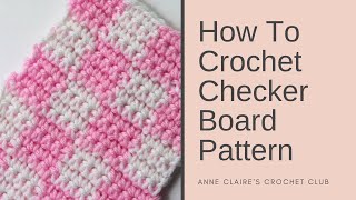 How To Crochet A Checker Broad Pattern Tutorial  Beginner DIY [upl. by Enialed]