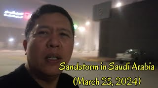 Sandstorm in Saudi Arabia March 25 2024 [upl. by Collin]