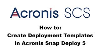 Acronis Snap Deploy 5 Creating Deployment Templates [upl. by Caty455]