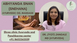 ABHYANGA SNAN SNEHANA  AYURVEDIC OIL MASSAGE DR JYOTI JANGALE [upl. by Clancy]