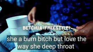 Drakeo The Ruler  Betchua freestyle official lyrics [upl. by Kliber]