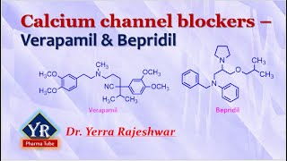 Calcium channel blockers  Verapamil amp Bepridil  YR Pharma Tube  Dr Rajeshwar Yerra [upl. by Ola]