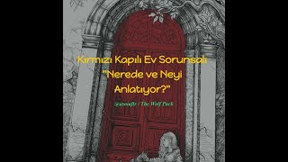 Kırmızı Kapılı Ev Sorunsalı “Nerede ve Neyi Anlatıyor” [upl. by Ut721]