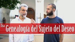 Una Genealogía del Sujeto del Deseo  Foucault amp Psicoanálisis ft Jorge Reitter [upl. by Ilowell]