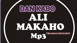 ALI MAKAHO Part 10 DAN KABO Official Audio Full alimakaho21592 [upl. by Kazim303]