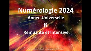 2024 Année Universelle 8 en Numérologie par Marie Pierre Charneau numérologue [upl. by Eatnuhs]