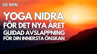 Yoga Nidra för det nya året  En guidad avslappning för att öppna upp för dina innersta önskningar [upl. by Aurel]