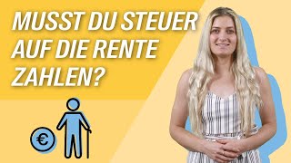 Steuern auf die Rente SO viel Steuern zahlst DU auf deine RENTE  Steuer amp Rente einfach erklärt [upl. by Gualterio]