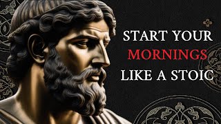 Marcus Aurelius Stoic Morning Routine  STOICISM  Daily Stoic Meditations [upl. by Golda]