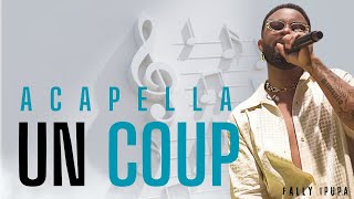 Fally Ipupa Un coup feat DadjuOfficial Acapella [upl. by Oxford870]