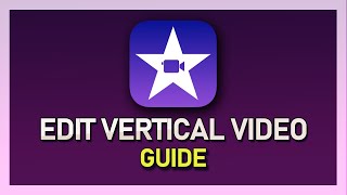 How To Edit Vertical Video in iMovie iOS iPhone amp iPad [upl. by Skcirdnek]