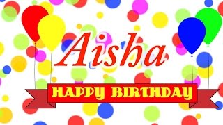 Happy Birthday Aisha Song [upl. by Maillil]