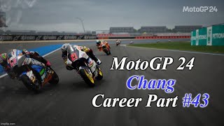 MotoGP 24  Career Part 43  Nice Race in Chang ThailandGP [upl. by Mill631]