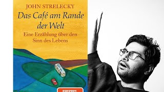 Das Café am Rande der Welt von John Strelecky Zusammenfassung [upl. by Nadruoj168]