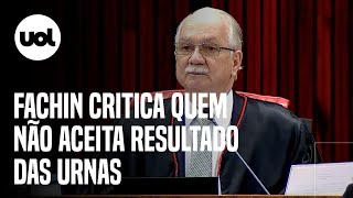 Fachin sobre quem ‘vocifera contra resultado das urnas ‘Defendendo apenas o interesse próprio’ [upl. by Mayer]