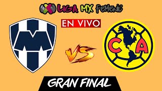 MONTERREY VS AMERICA FEMENIL EN VIVO  FINAL LIGA BBVA MX FEMENIL CLAUSURA 2024 [upl. by Mitzie897]