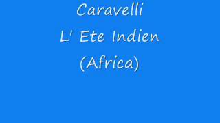 Caravelli  L ete indien Africa [upl. by Adekam42]