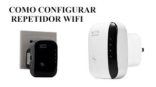 Como configurar repetidor quotWi Fi Repeaterquot [upl. by Terris]