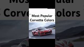 Most Popular Corvette Colors 2023 [upl. by Bellaude]