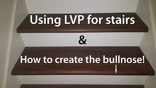 LifeProof LVP Flooring How to use on stairs and create a matching Bullnose [upl. by Oicapot672]