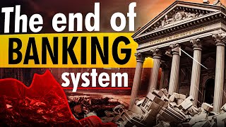 The End Of Banking System  BankingSystem [upl. by Rickart]