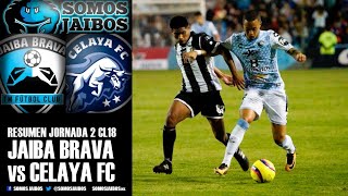 Resumen J2 CL18 Jaiba Brava vs Celaya Ascenso Mx [upl. by Garate223]