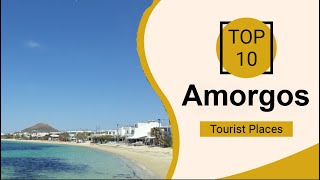 Top 10 Best Tourist Places to Visit in Amorgos  Greece  English [upl. by Bounds]