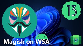 How to Install Magisk on WSA Windows Subsystem for Android  MagiskOnWSALocal  LSposed  Magisk WSA [upl. by Orlantha]